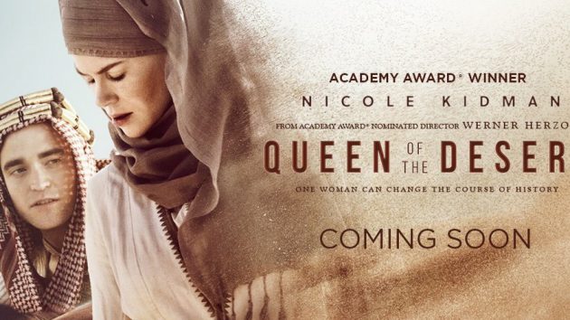 รีวิว Queen of the Desert (2015) ตำนานรัก แผ่นดินร้อน